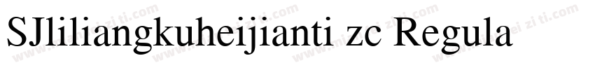 SJliliangkuheijianti zc Regular字体转换